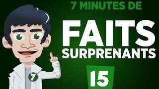 7 minutes de faits surprenants #15