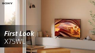 FIRST LOOK: Sony BRAVIA X75WL TV