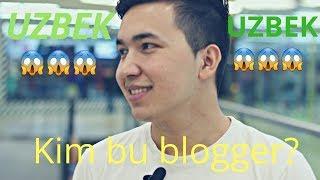 UZBEKLAR UCHUN//YANGI BLOGGER? KIM BU?