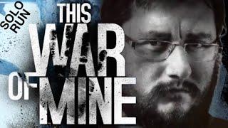 This War of Mine: Bruno 40 Days Solo Playthrough