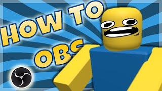 How To Record ROBLOX With Obs.. (FREE & NO LAG)