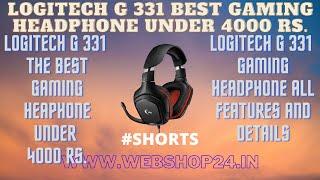 Logitech G 331 Gaming Headphone | Best Gaming Headphone Under ₹4000 | #shorts #viral #youtubeshorts