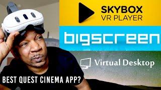 Best Quest 3 Cinema Experience? | Skybox VR vs Virtual Desktop vs Bigscreen Beta