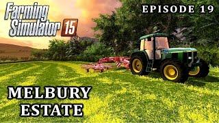 Let's Play Farming Simulator 2015 | Melbury Estate | Episode 19