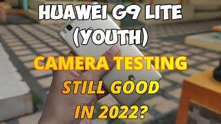 Huawei G9 Lite (Youth) in 2022 (Camera Testing)