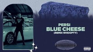 PERSHI - BLUE CHEESE (WHOOPTY REMIX) [Prod. Pxcoyo]