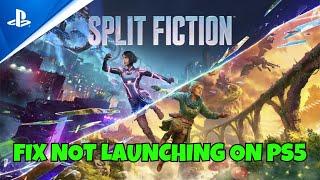 How To Fix Split Fiction Not Launching/Won't Launch Error On PS5 | #splitfiction