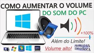 Como Aumentar o volume do som do PC, além do limite, no Windows 7, 8, 8.1 e W10