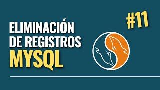 11. Curso MySQL || DELETE, Eliminación de registros