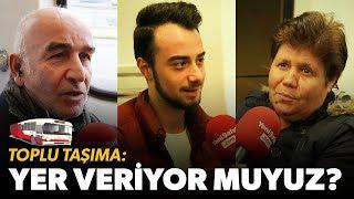 Toplu Taşıma: Yer veriyor muyuz?