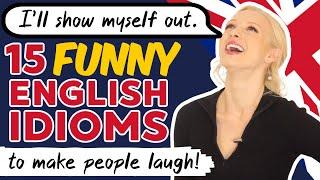 15 Funny English Idioms (make people laugh!) (+ Free PDF & Quiz)