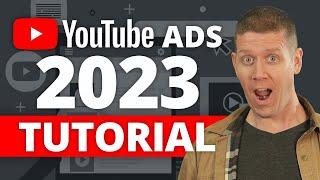 YouTube Ads Tutorial 2023 Step-by-Step Setup