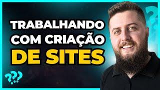 Como Começar a Trabalhar com CRIAÇÃO DE SITES | Tudo Que Você Precisa Saber