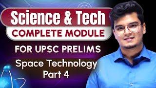 Science & Technology - Class 11 | Space Technology Part 4 by Dr. Shivin Chaudhary || UPSC CSE 2024