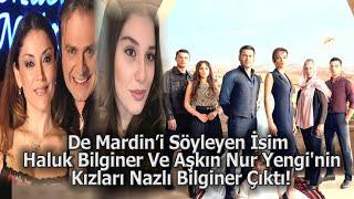 De Mardini Haluk Bilginer ve Aşkın Nur Yengi' nin kızı Nazlı Bilginer