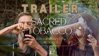 Trailer for "Sacred Tobacco" - a documentary by Luis Solarat