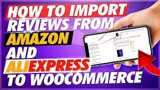 How to import reviews from aliexpress or Amazon into WooCommerce 2022