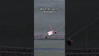 Wizz Air Rizzing up to Budapest #wizzair #aviation #airbus