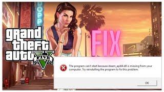 Fix GTA 5 steam_api64.dll was not found error