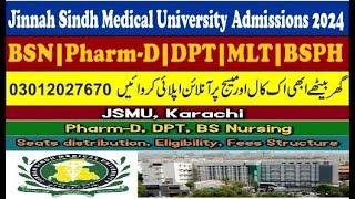 Jinnah Sindh Medical University admissions 2024|BSN|Pharm-D|DPT|Seats|Merit|Test Pattern|Fee|Apply