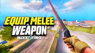 This is How to equip Melee Weapons in BLOOD STRIKE Properly