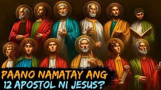 Grabe Ganito pala ang Sinapit ng mga apostol | Paano Namatay ang 12 Apostol ni Jesus Christ?