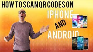 How to Scan a QR Code on iPhone and Android Devices