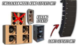 kenapa masih dipake?? padahal kurang Efektif!! Alasan anda harus memakai mid high model line array