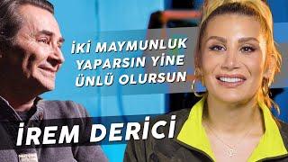 İREM DERİCİ "HER ŞEYİ AYAK PARMAĞIMDAN SAÇ TELİME KADAR YAŞIYORUM!"