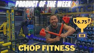 CHOP FIT: Product of the Week