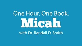 One Hour. One Book: Micah