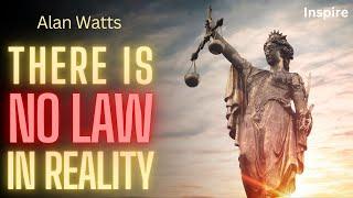 Alan Watts – There Is No Law In Reality (SHOTS OF WISDOM 27)