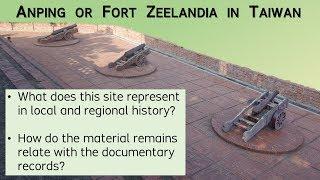 Anping or Fort Zeelandia in Taiwan -- Archaeology Studio 032