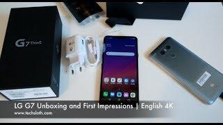 LG G7 Unboxing and First Impressions | English 4K