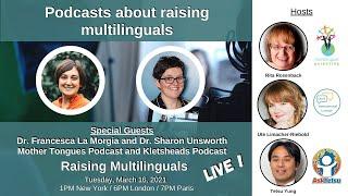 S18: Dr. Francesca La Morgia & Dr. Sharon Unsworth - Podcasts about raising multilinguals