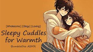 [Girlfriend ASMR] Sleepy Cuddles for Warmth [Whispered] [Wholesome] [Cozy]