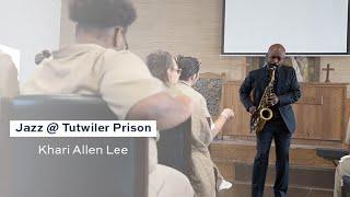 Jazz @ Tutwiler Prison with Khari Allen Lee