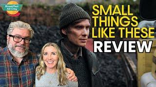 SMALL THINGS LIKE THESE Movie Review | Cillian Murphy | Emily Watson