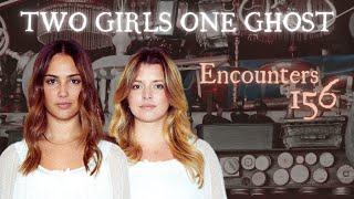 Two Girls One Ghost Encounters: 156