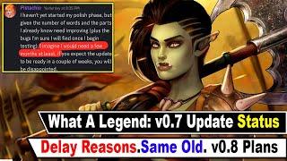 What A Legend: v0.7 Update Status [Same Old Story]