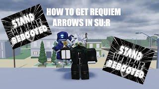 Guide to obtaining Requiem Arrows in Stand Upright:Rebooted