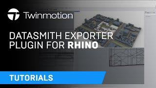 Installing and Using the Datasmith Exporter Plugin for Rhino | Twinmotion Tutorial