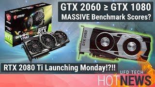 GTX 2060 As Fast as GTX 1080! & RTX 2080 TI Launching Monday!