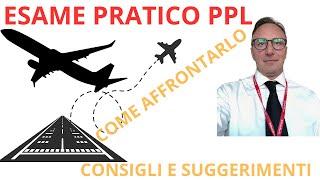 PPL: ESAME PRATICO, COME AFFRONTARLO, IL BRIEFING CON ESAMINATORE , MANOVRE IN VOLO, SUGGERIMENTI