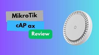 MikroTik cAP ax: Is it worth it?