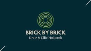 "Brick by Brick" - Drew & Ellie Holcomb | Tone Tree Music |@DrewHolcombMusic |@ellieholcombmusic