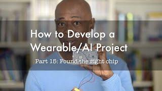 How to Develop a Wearable/AI Project (Part 15): nRF52832