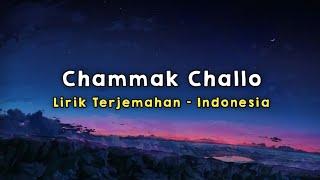 Chammak Challo | Ra.One | Lirik - Terjemahan Indonesia