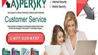 How to Activate Kaspersky Internet Security 1-877-219-8737 | USA Kaspersky com kts download