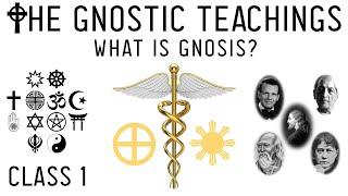 Awakening Gnosis: What Is Gnosis & the Gnostic Teachings? | Introduction (Lesson 1)